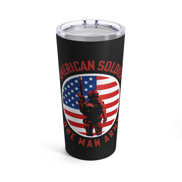 Defender of Freedom: 20oz Black Military Design Tumbler - American Soldier, One Man Army