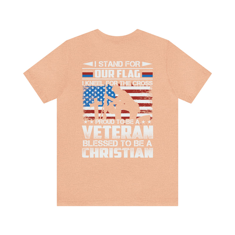 Patriotic Faith: Military Design T-Shirt - 'I Stand for Our Flag, I Kneel for the Cross - Proud Veteran, Blessed Christian'