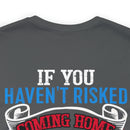 Bold Military Design T-Shirt: Show Respect for the Flag with 'If You Haven't Risked Coming Home Under a Flag, Don't You Dare Disrespect It