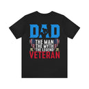 Veteran Tribute: DAD - The Man, The Myth, The Legend - Military Design T-Shirt