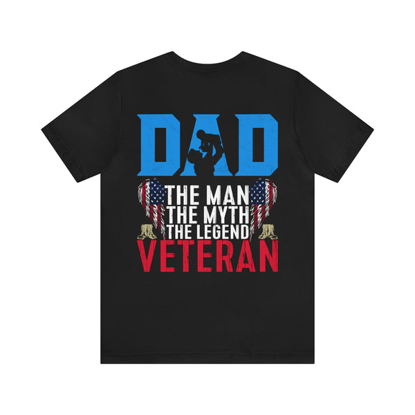 Veteran Tribute: DAD - The Man, The Myth, The Legend - Military Design T-Shirt