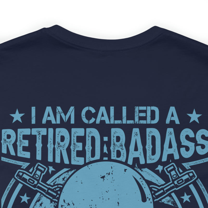 Legendary Retired Badass: Military Design T-Shirt - 'Too Cool to be Called a U.S. Veteran