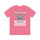 Brotherhood of Veterans: Thanking My Brothers - Military Design T-Shirt