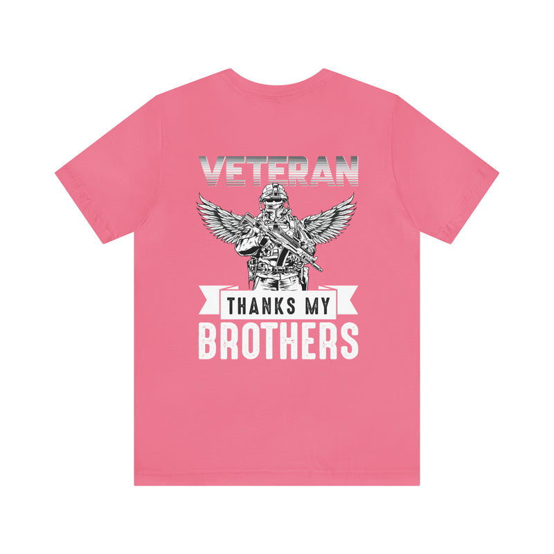 Brotherhood of Veterans: Thanking My Brothers - Military Design T-Shirt