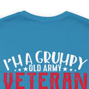 Sarcastic Army Veteran: Military Design T-Shirt - 'Grumpy and Unfiltered - My Sarcasm Depends on Your Stupidity