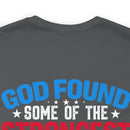 Resilient and Honorable: Military Design T-Shirt - 'God Found Some of the Strongest Women and Made Them Veterans