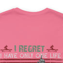 Ultimate Sacrifice: Military Design T-Shirt - 'Regretfully, I Have Only One Life to Give for My Country