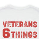Unshakable Values: Veterans - 6 Things You Don't Mess With T-Shirt, Celebrating Faith, Family, Liberty, Flag, Country, and Guns