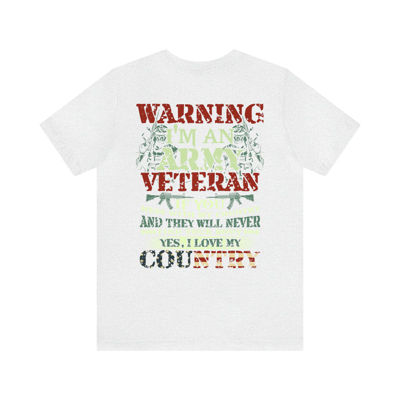 Embodying Strength and Service: Military T-Shirt with 'Warning: I'm an Army Veteran' Design