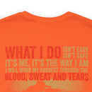 The Courage Within: Military T-Shirt with 'What I Do Isn't Easy, Isn't Safe' Design