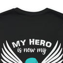 My Hero is Now My Angel: PTSD Design Cotton T-Shirt