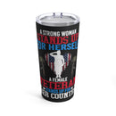Proudly Bold: 20oz Military Design Tumbler - A Strong Woman Stands Up for Herself and Her Country - Perfect for Female Veterans!