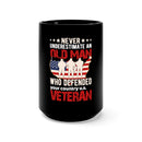 Old Man, Mighty Defender 15oz Military Design Black Mug - Never Underestimate a U.S. Veteran!