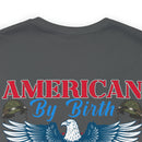 Patriotism Personified: Military Design T-Shirt - American by Birth, Veteran by Choice