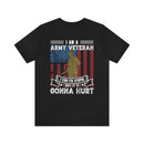 Veteran's Wit and Skill: Military T-Shirt - 'I Am an Army Veteran, I Can Fix Stupid But It's Gonna Hurt