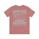 Brave Men Rejoice in Adversity: Soldiers Triumph in War Military Design T-Shirt