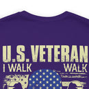 U.S. Veteran: Walking the Walk, Talking the Talk - Military Design T-Shirt