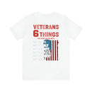 Unshakable Values: Veterans - 6 Things You Don't Mess With T-Shirt, Celebrating Faith, Family, Liberty, Flag, Country, and Guns