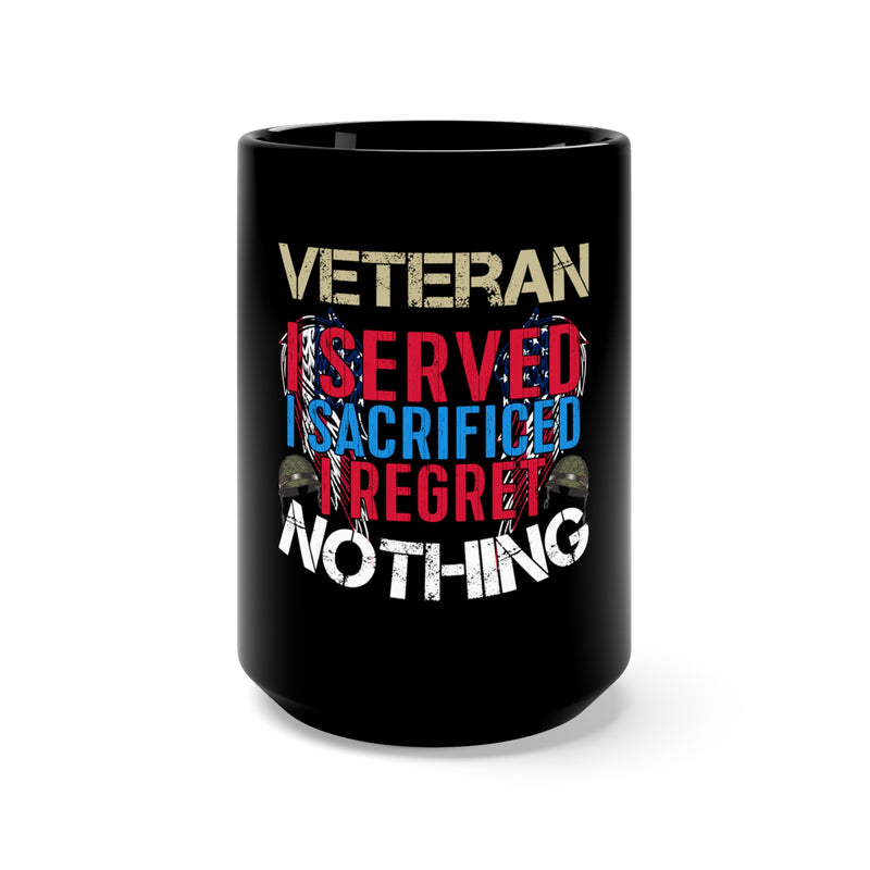 Serving with Pride: 15oz Military Design Black Mug - A Veteran's Unwavering Commitment and No Regrets!