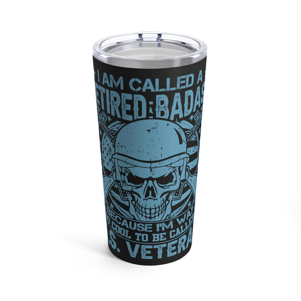 Cool Retired Badass - 20oz Military Design Tumbler with Black Background