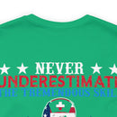 Never Underestimate the Tremendous Skill - Nurse and U.S. Veteran Military Design T-Shirt