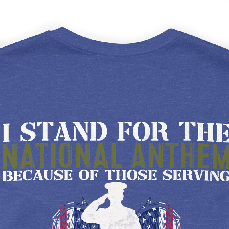 Defender's Anthem Military T-Shirt - 'I Stand for Those Who Serve and Sacrifice'