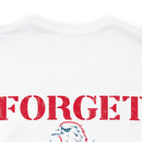 Never Forget Our Fallen Heroes - Military Design T-Shirt