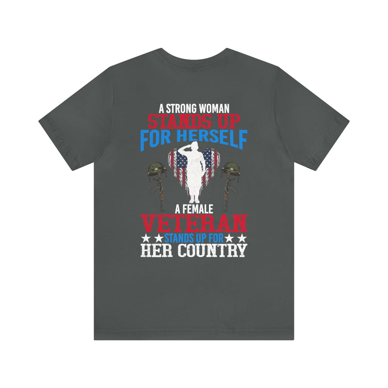 Empowered Service: Military Design T-Shirt - 'A Female Veteran Stands Up for Her Country