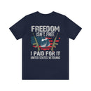 Freedom Isn't Free: United States Veterans - Military Design T-Shirt Celebrating Sacrifice