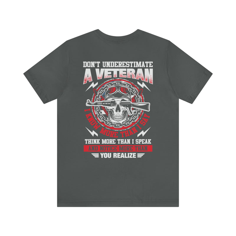 Unleash the Wisdom: Military Design T-Shirt - Don't Underestimate a Veteran's Insight