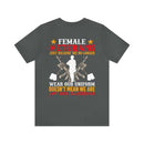 Fearless and Unyielding: Female Veterans Military Design T-Shirt - No Uniform, Still Dangerous