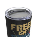 Priceless Sacrifice: 20oz Military Design Tumbler - Freedom Isn't Free, United States Veterans Paid for It!