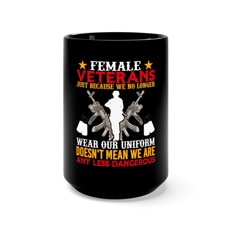 Unyielding Strength: 15oz Black Military Design Mug - 'Female Veterans: Unwavering, On or Off Uniform'