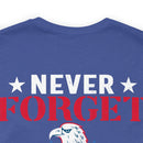 Never Forget Our Fallen Heroes - Military Design T-Shirt