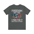 Freedom Isn't Free: United States Veterans - Military Design T-Shirt Celebrating Sacrifice