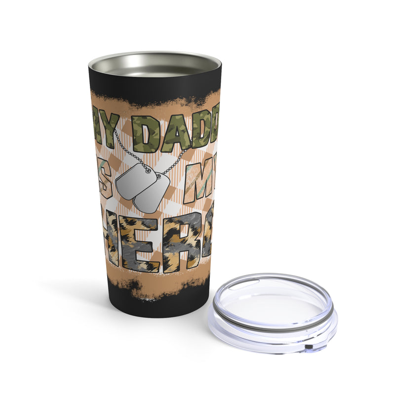 My Daddy, My Hero: 20oz Military Design Tumbler - Black Background Tribute