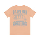 Brave Men Rejoice in Adversity: Soldiers Triumph in War Military Design T-Shirt
