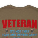 Veteran: I Did When Others Didn't - Military Design T-Shirt Celebrating Resilience and Dedication