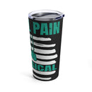 20oz Tumbler: Not All Pain Is Physical - Black PTSD Awareness Design