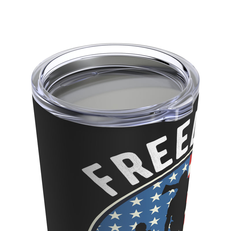 Freedom Isn't Free: 20oz Black Military Design Tumbler - Paid for by Veterans