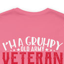 Sarcastic Army Veteran: Military Design T-Shirt - 'Grumpy and Unfiltered - My Sarcasm Depends on Your Stupidity