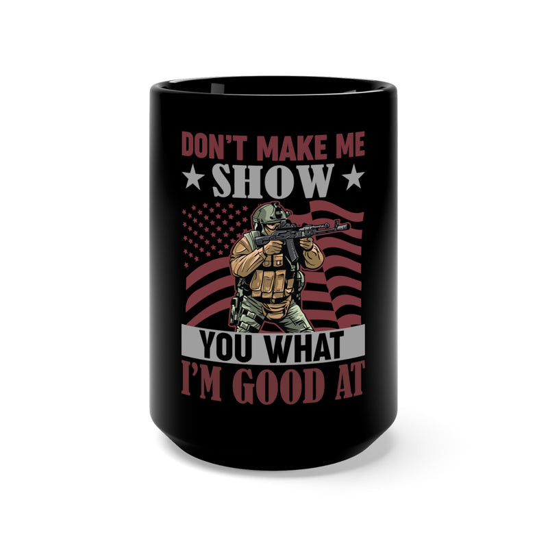 Don't Underestimate: 15oz Black Military Design Mug - Witness my Skills