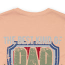 The Best Kind of Dad: Raising a Veteran - Military Design T-Shirt Celebrating Fatherhood and Service