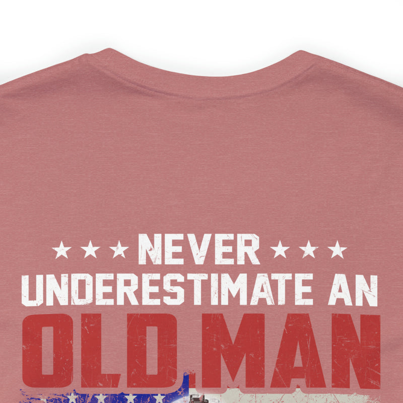 Never Underestimate an Old Man: U.S. Veteran Military T-Shirt with Powerful Message