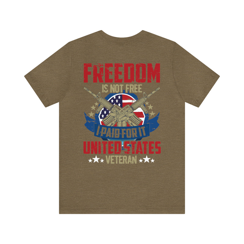 United States Veteran: Freedom Isn't Free - Military Design T-Shirt Honoring Sacrifice