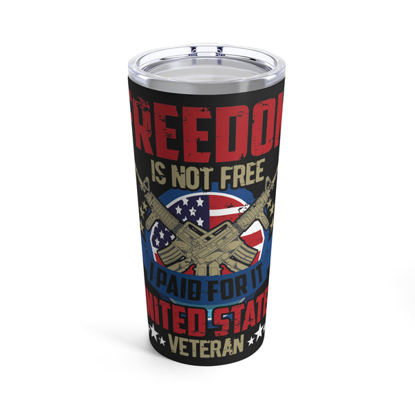 Freedom Isn't Free: United States Veteran 20oz Military Design Tumbler, Black Background!