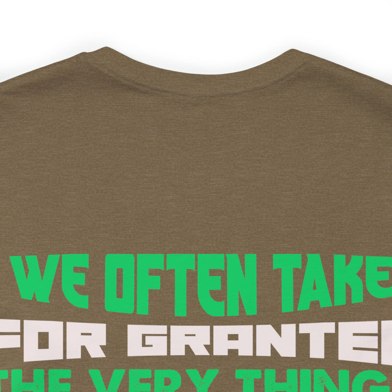 Gratitude Reminder: Military Design T-Shirt Honoring the Things We Often Take for Granted