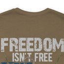 Freedom Isn't Free: United States Veterans - Military Design T-Shirt Celebrating Sacrifice