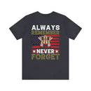 Eternal Remembrance: Military Design T-Shirt - Always Remember, Never Forget