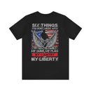 Untouchable Values: 'Six Things You Don't Mess With' Military Design T-Shirt Celebrating Faith, Family, Guns, Flag, Country, and Liberty